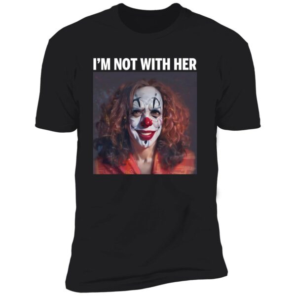 Kamala Harris Clown I'm Not With Her Shirt