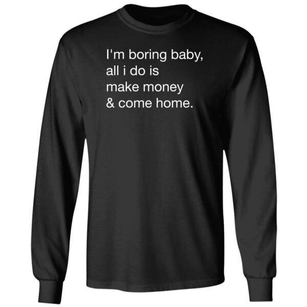 Kawhi Leonard I'm Boring Baby All I Do Is Make Money And Come Home Shirt