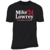 Mike Lowrey 2024 We Ride Together We Die Together Shirt