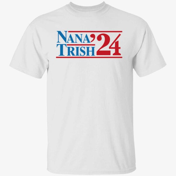 Nana & Trish 2024 Shirt