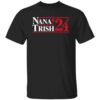 Nana & Trish 2024 T-Shirt