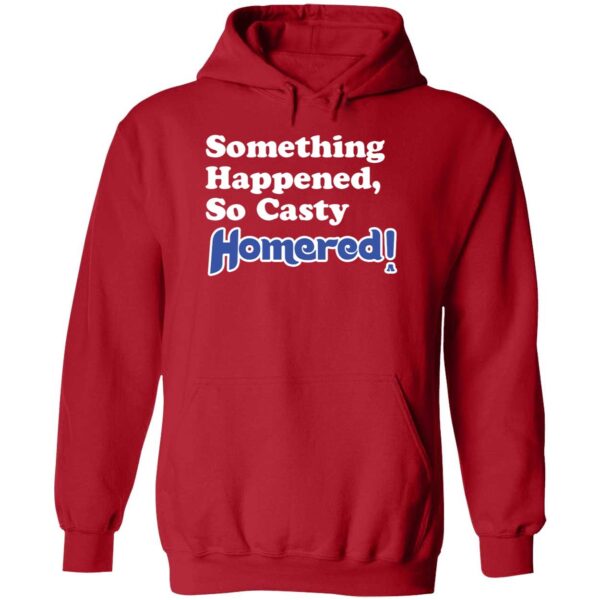 Nick Castellanos Something Happened So Casty Homered Shirt