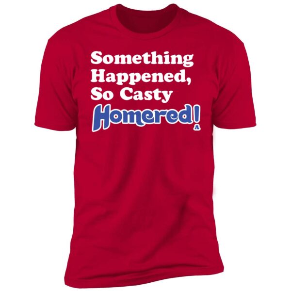 Nick Castellanos Something Happened So Casty Homered Shirt