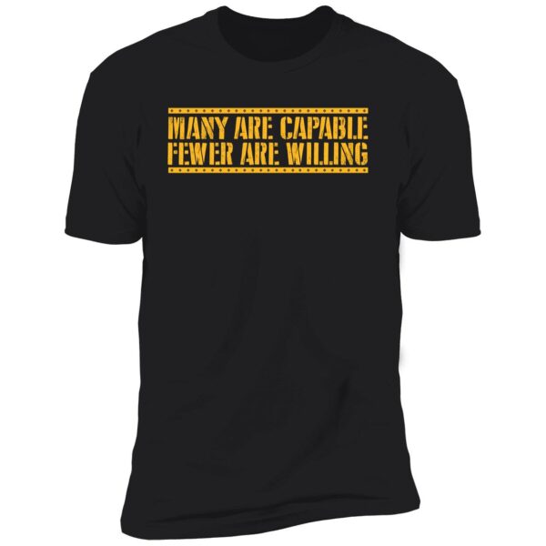 Pittsburgh Football Many Are Capable Fewer Are Willing Shirt