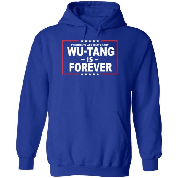 Presidents Are Temporary Wu-tang Is Forever Shirt