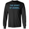 The Spirit Of Jezebel Shirt