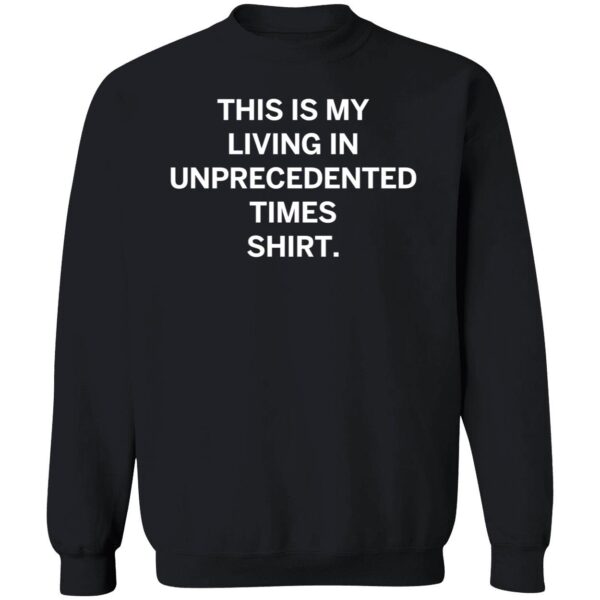 This Is My Unprecedented Times Shirt