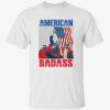 Trump American Badass Shirt