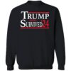 Trump Survived 24 Shirt