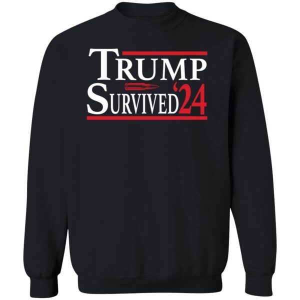 Trump Survived 24 Shirt