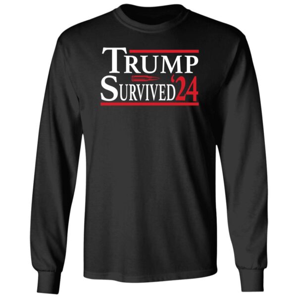 Trump Survived 24 Shirt