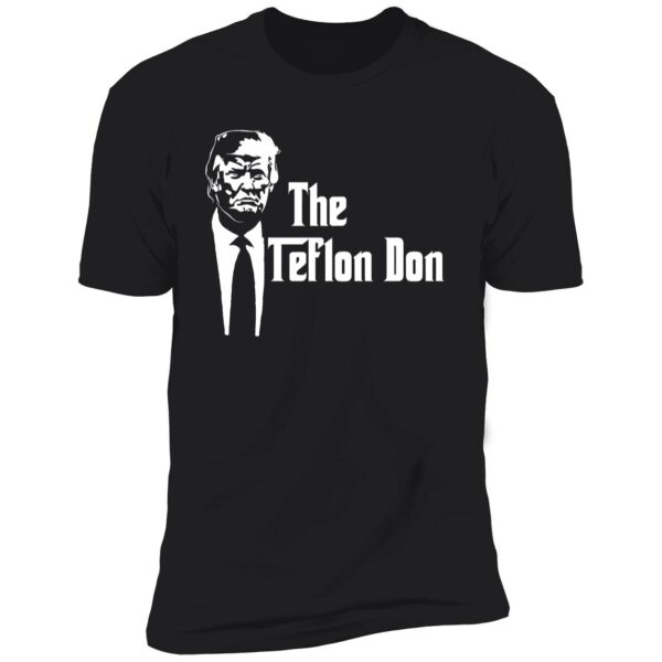 Trump The Teflon Don Shirt