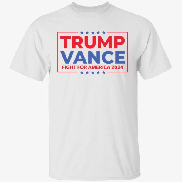 Trump Vance Fight For America 2024 Shirt