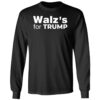 Walz's for Trump Shirt